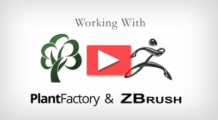 01 - Watch short video on Working with PlantFactory and ZBrush