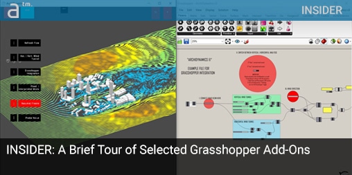 INSIDER: A Brief Tour of Select Grasshopper Add-Ons