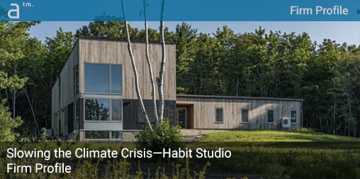 Slowing the Climate Crisis—Habit Studio Firm Profile