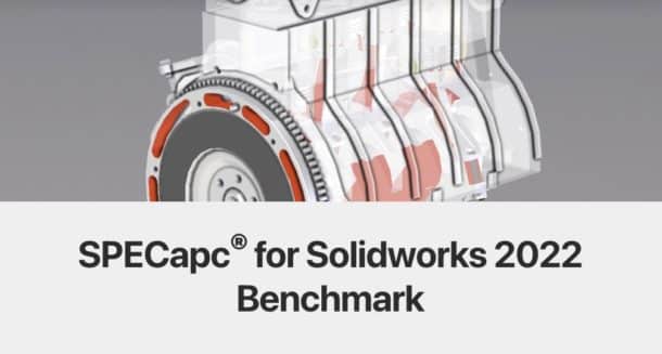 Benchmark for SPECapc for Solidworks 2022