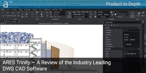 ARES Trinity — A Review of the Industry Leading DWG CAD Software