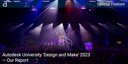AU23: Autodesk University 'Design and Make' 2023—Our Report
