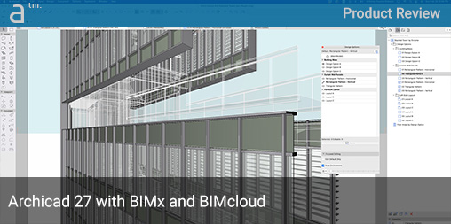 Product Review: Archicad 27 with BIMx and BIMcloud
