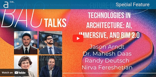 BACTalks24: Future of Digital Technologies in Architecture: AI, Immersive, BIM 2.0