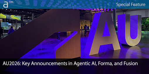 AU2026: Key Announcements in Agentic AI, Forma, and Fusion